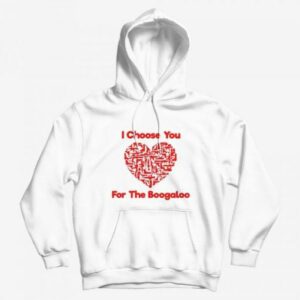 I Choose You For The Boogaloo Guns Hoodie