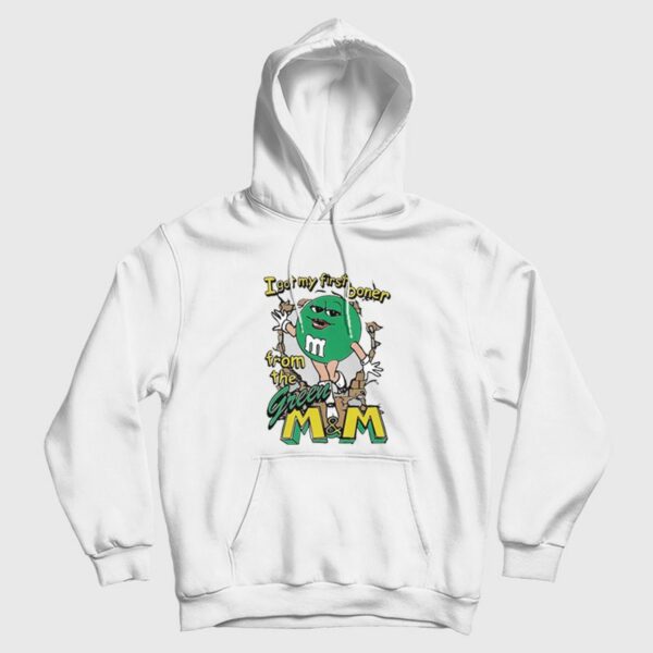 I Got My First Boner From The Green M&ampM Hoodie