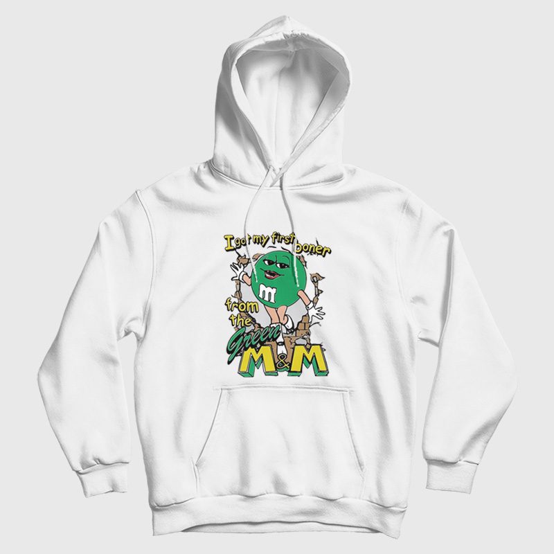I Got My First Boner From The Green M&M Hoodie I Got My First Boner From The Green M&M Hoodie