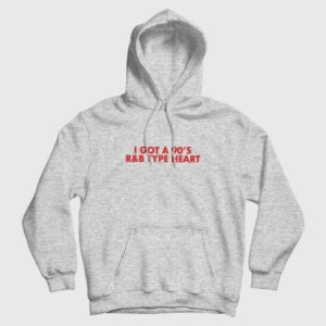 I Got a 90’s R&ampB Type Heart Hoodie