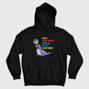 I Have Disappointed Those In My Life I Love Most Hoodie