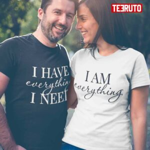 I Have Everything Matching Couple Husband And Wife Valentine’s Day T-Shirt