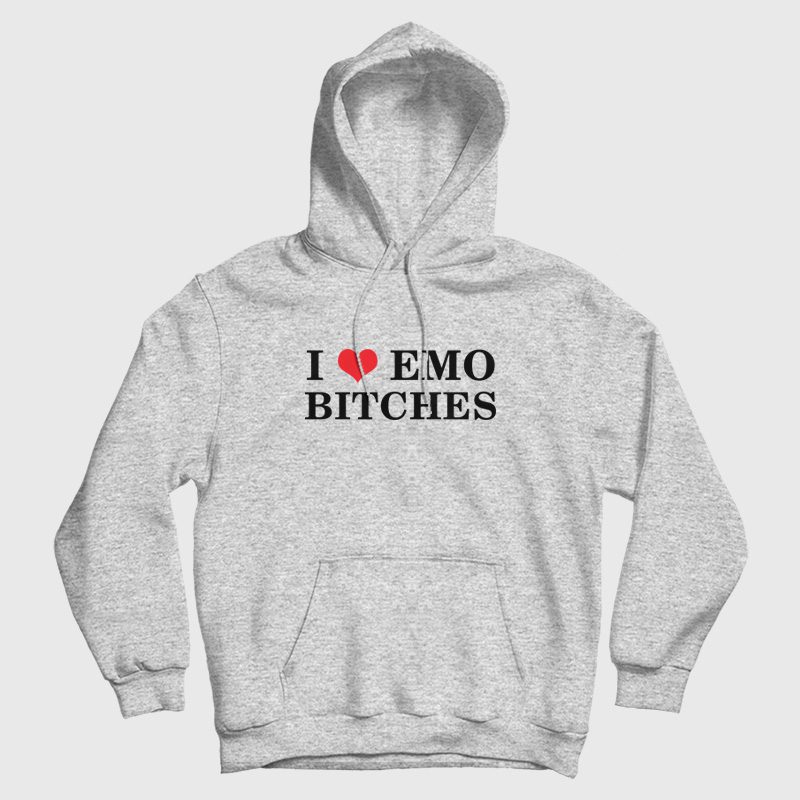 I Love Emo Bitches Hoodie I Love Emo Bitches Hoodie