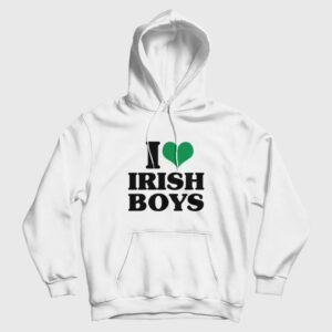 I Love Irish Boys Hoodie