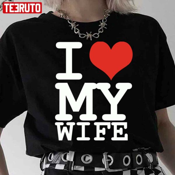 I Love My Wife Unisex Sweatshirt