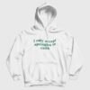 I Only Accept Apologies In Cash Hoodie