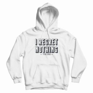 I Regret Nothing Parks and Rec Hoodie