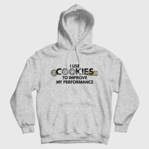 I Use Cookies To Improve My Performance Hoodie 3