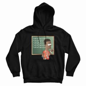 I Will Not Rap In Class Hoodie