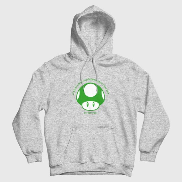 If Psychedelic Mushrooms Grow From Shit Hoodie