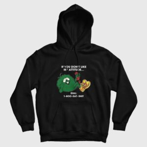 If You Don’t Like My Attitude Dial 1 800 Eat Shit Vintage 80’s Hoodie
