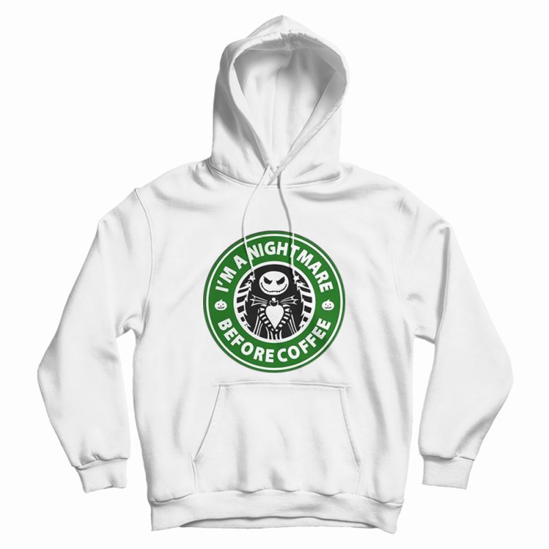 I'm A Nightmare Before Coffee Jack Skellington Hoodie I'm A Nightmare Before Coffee Jack Skellington Hoodie