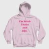 I’m Bitch I Haha and Jaja Hoodie