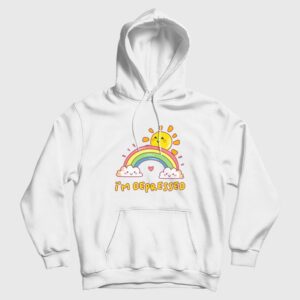 I’m Depressed Funny Hoodie