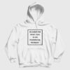 I’m Sorry For What I Said As An Evangelical Teenager Hoodie