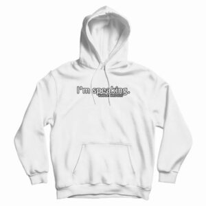 Im Speaking Kamala Haris 2020 Hoodie 3