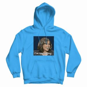 I’m Speaking Kamala Haris Quote Hoodie