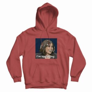 I’m Speaking Kamala Haris Quote Hoodie