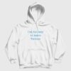 I’m Too Lazy To Leave Twitter Hoodie