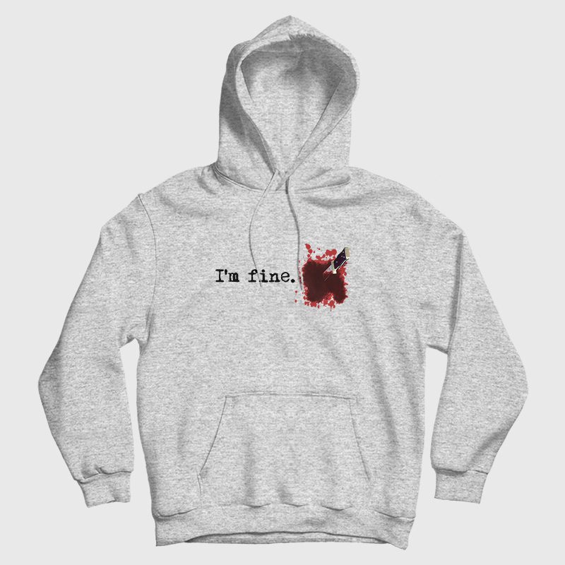 I'm fine Blood Bloody Stain Stabbed Knife Hoodie I'm fine Blood Bloody Stain Stabbed Knife Hoodie