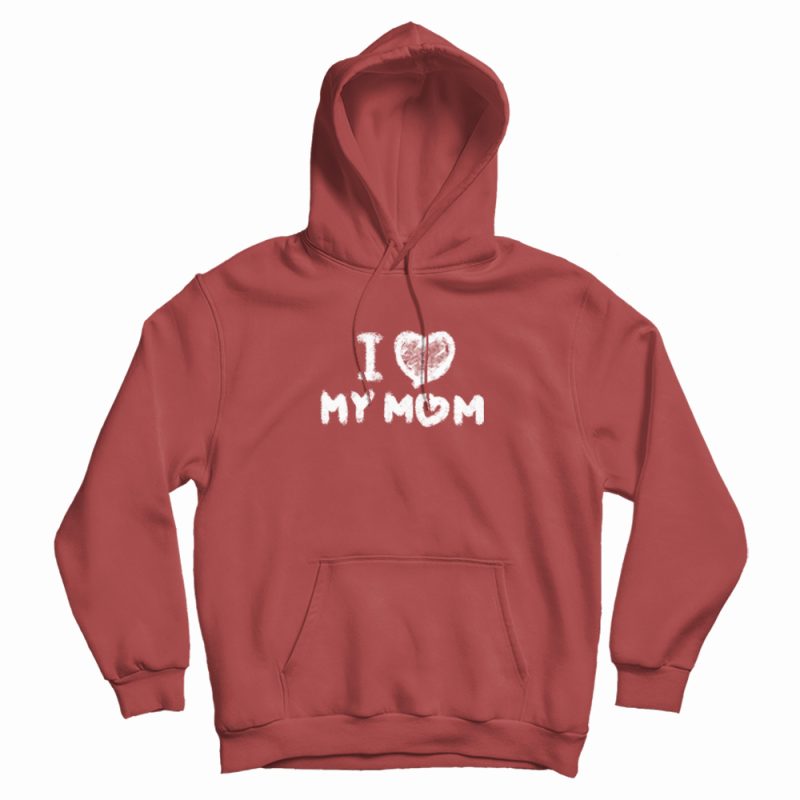 In Love My Mom Hoodie In Love My Mom Hoodie