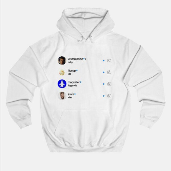 Instagram Why Do Legends Die Hoodie