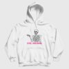 Is He You Know Skeleton Hoodie