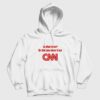 Is That True Or Did You Hear It On CNN Hoodie Funny