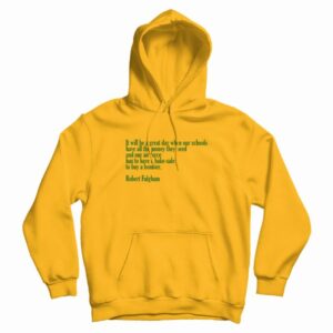 It Will Be A Great Day Robert Fulghum Hoodie