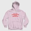 It’s Not Manipulation If You Believe Me Hoodie