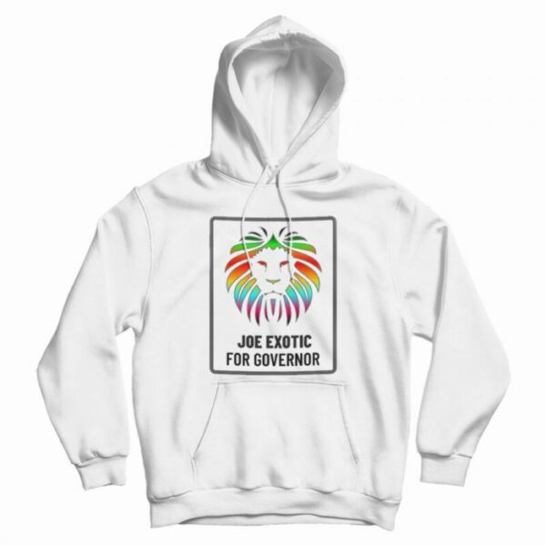 Joe Exotic For Governor Hoodie
