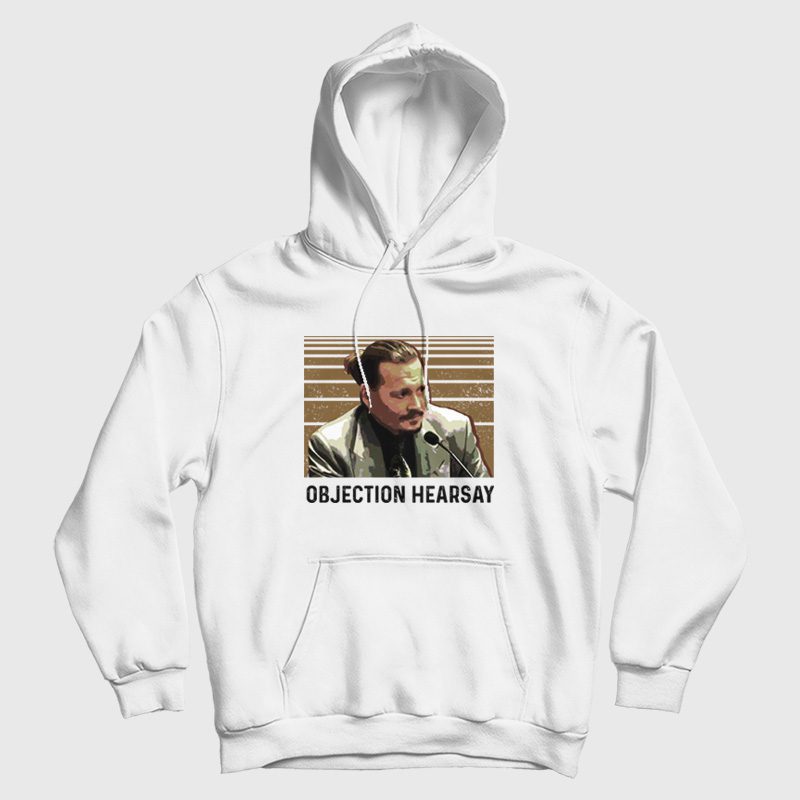 Johnny Depp Objection Hearsay Hoodie Johnny Depp Objection Hearsay Hoodie