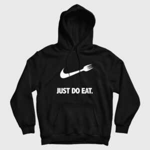 Just Do Eat Parody Hoodie
