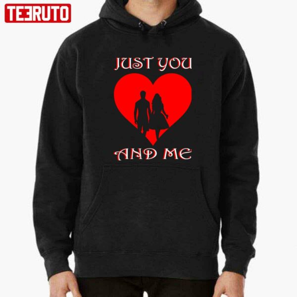 Just You And Me Couple Valentine Husband And Wife Unisex T-Shirt