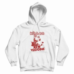 Kitten Is A New Vaccine Hoodie 4