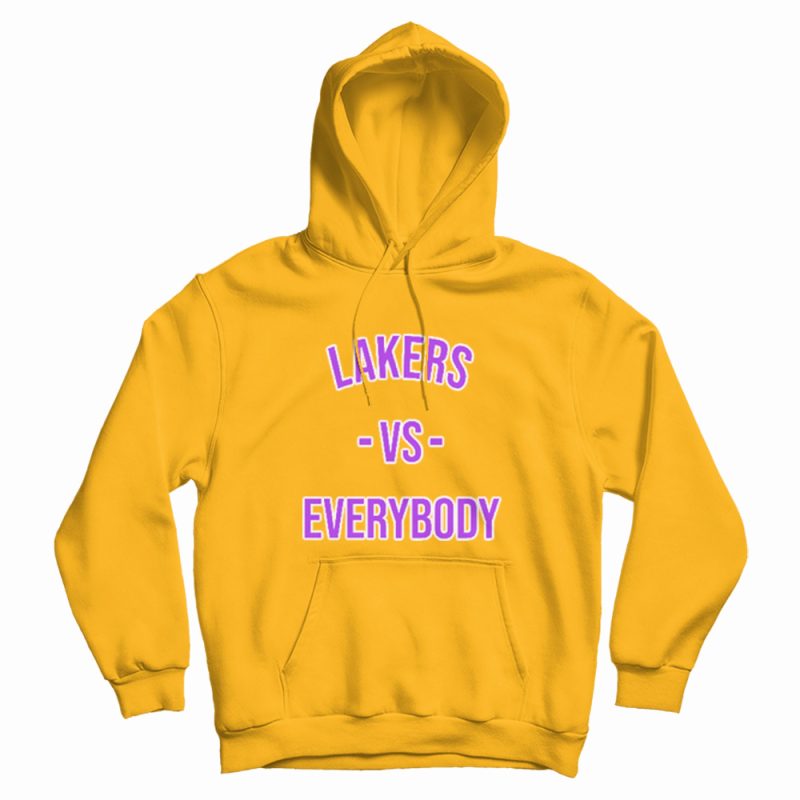 Lakers Vs Everybody Fanatics Hoodie Lakers Vs Everybody Fanatics Hoodie