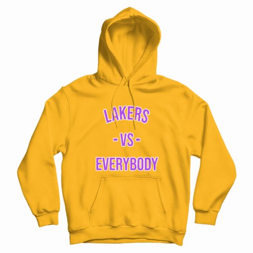 Lakers Vs Everybody Fanatics Hoodie Lakers Vs Everybody Fanatics Hoodie