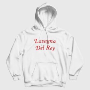 Lasagna Del Rey Hoodie 3