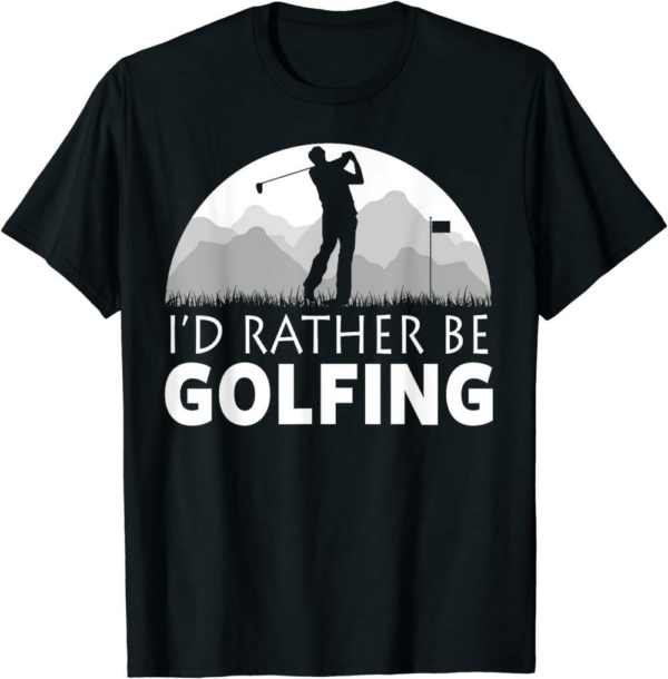 Lazy Links Golf Club T-Shirt I’d Rather Be Golfing