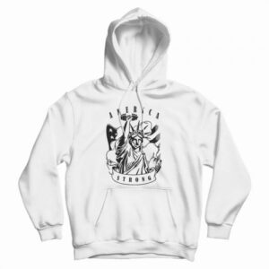 Liberty America Strong Hoodie