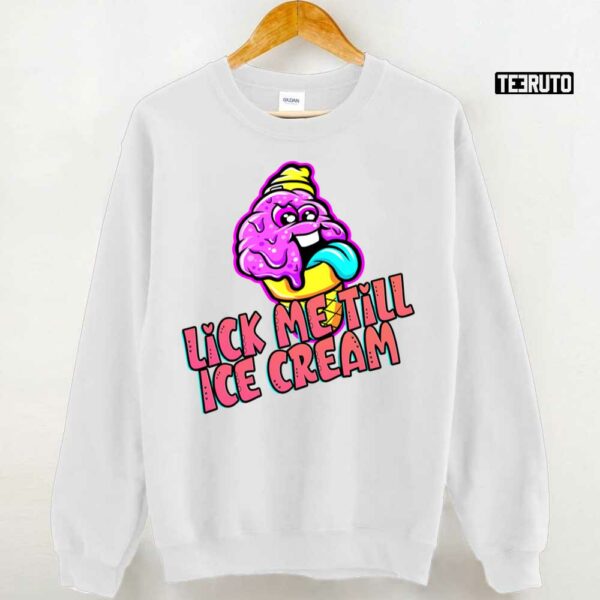 Lick Me Till Ice Cream I Scream Cone Unisex T-Shirt