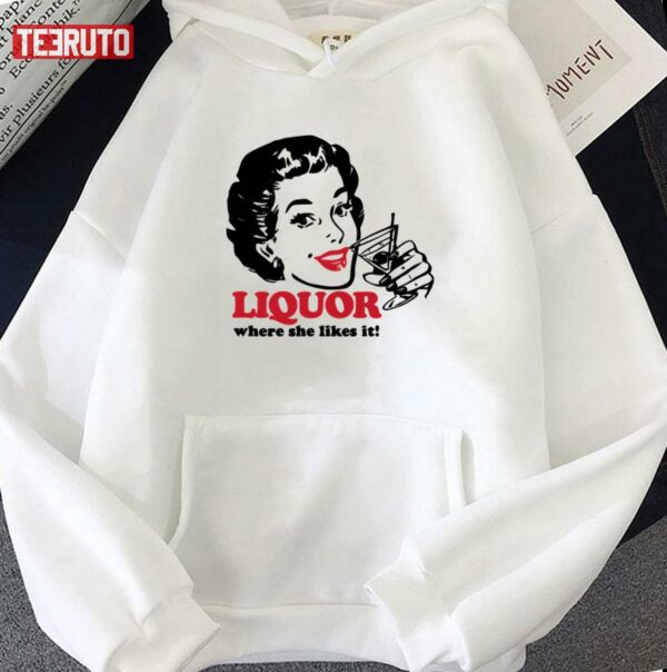 Liquor Where She Likes It Vintage Lady Unisex Sweatshirt