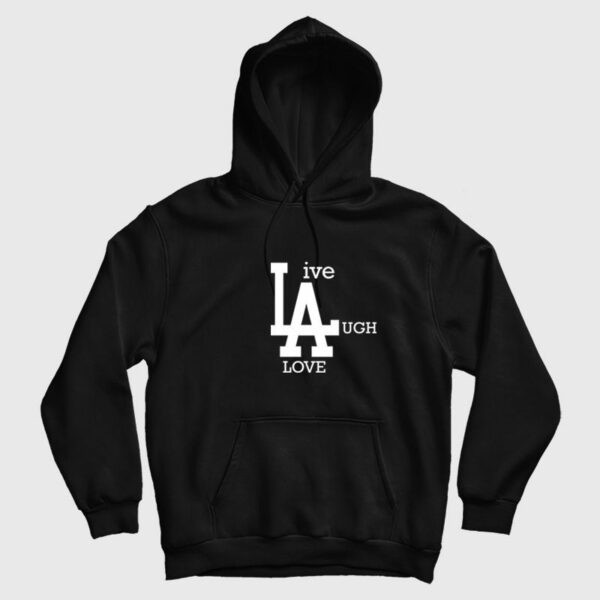 Live Laugh Love Hoodie