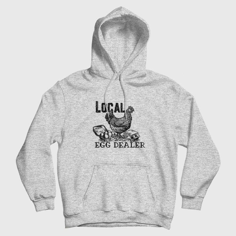 Local Egg Dealer Hoodie Local Egg Dealer Hoodie
