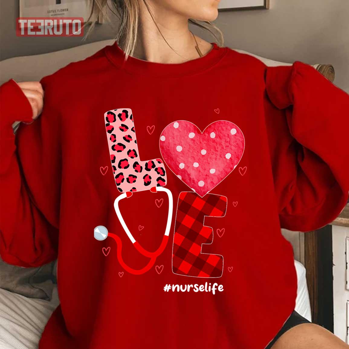 Love Heart Stethoscope Nurse Life Valentine Day Unisex Sweatshirt Love Heart Stethoscope Nurse Life Valentine Day Unisex Sweatshirt