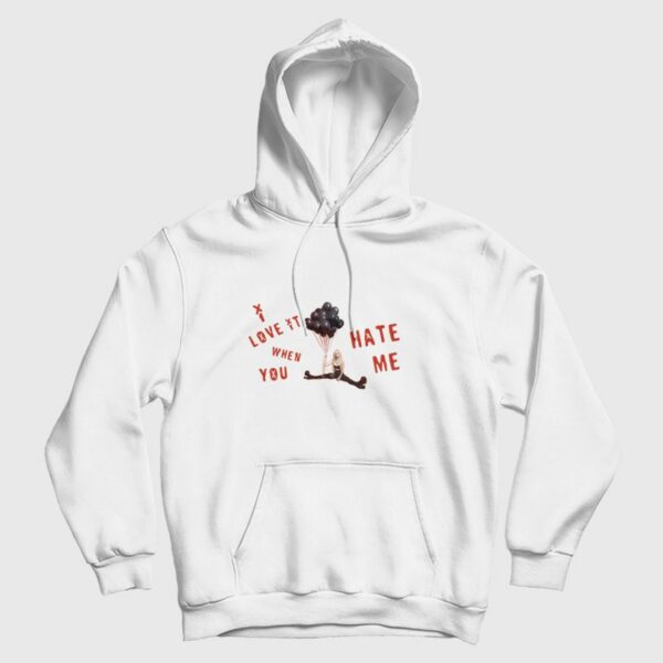 Love It When You Hate Me Avril Lavigne Hoodie