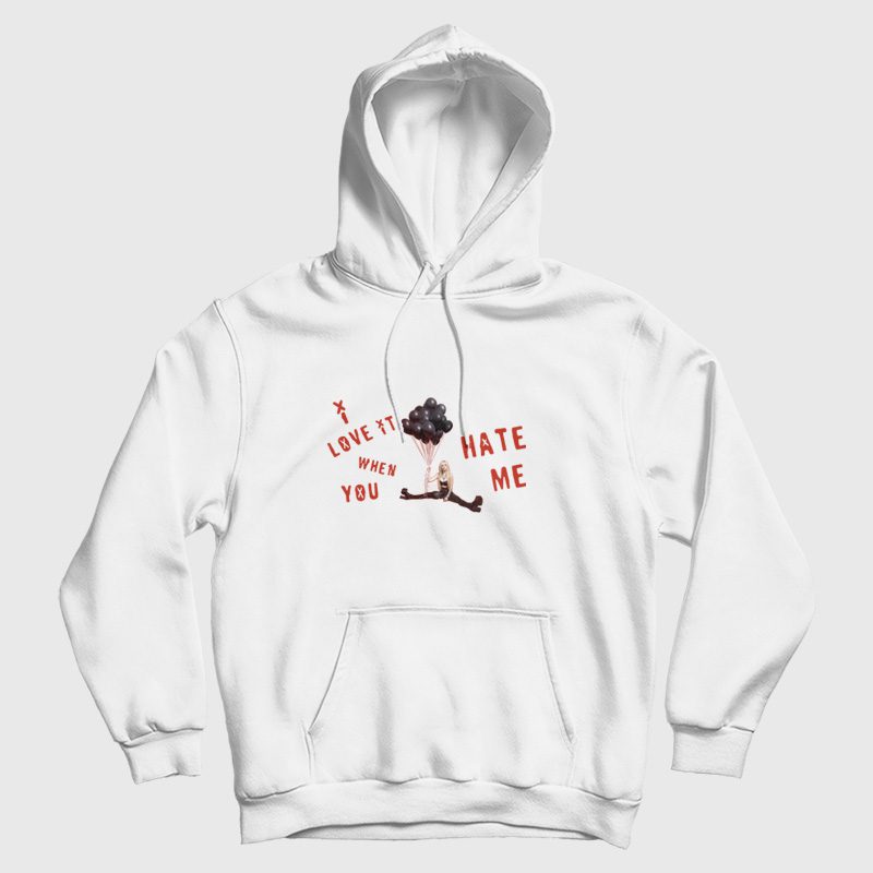 Love It When You Hate Me Avril Lavigne Hoodie Love It When You Hate Me Avril Lavigne Hoodie