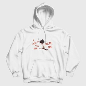 Love It When You Hate Me Avril Lavigne Hoodie 3