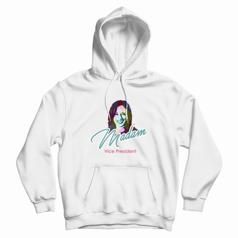 Madam Vice President Hoodie Madam Vice President Hoodie