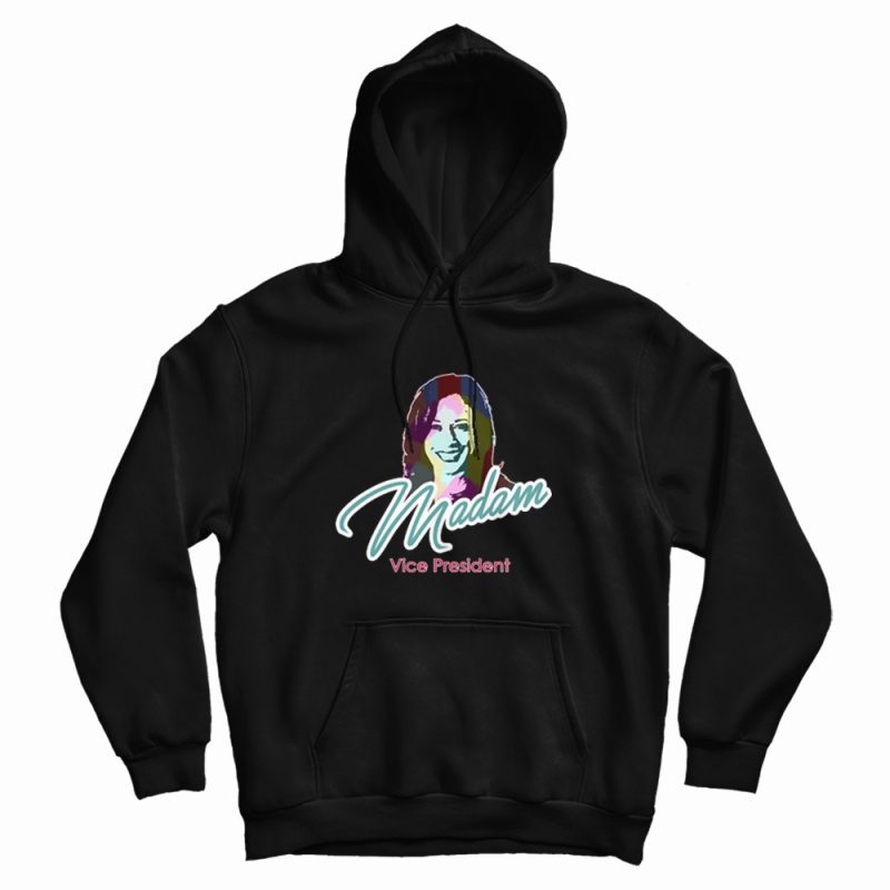 Madam Vice President Hoodie Madam Vice President Hoodie